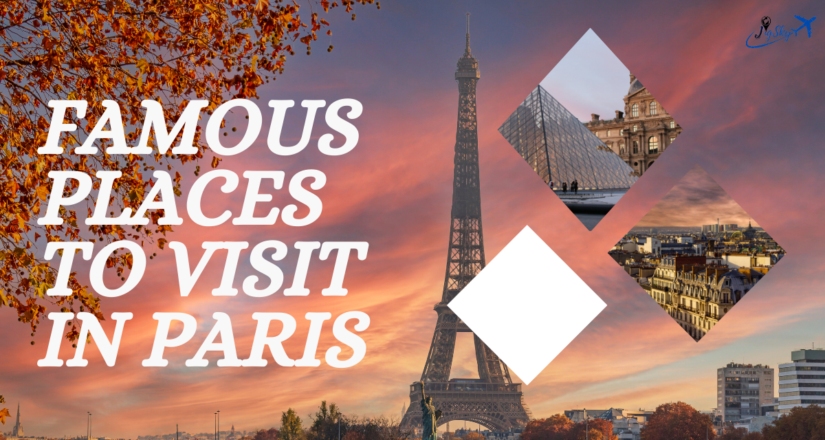 Famous Places to visit in Paris 2024