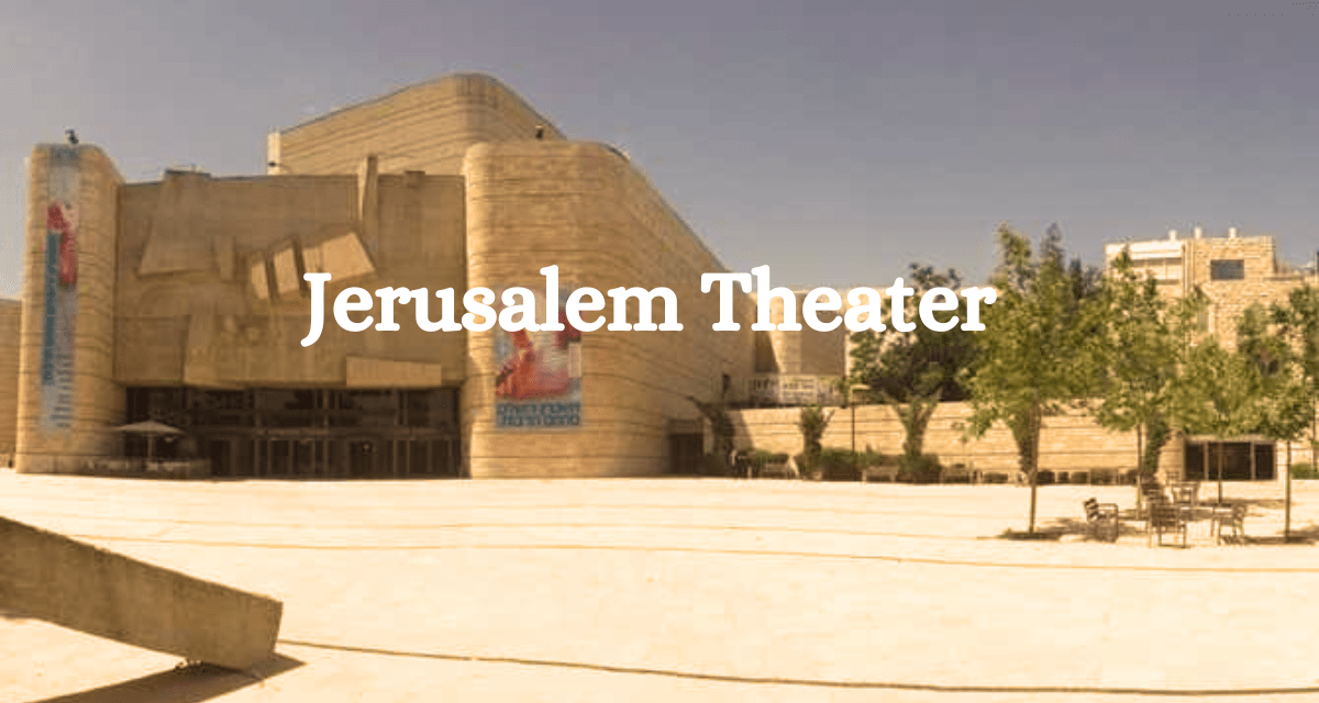 Jerusalem Theater, All You Need To Know