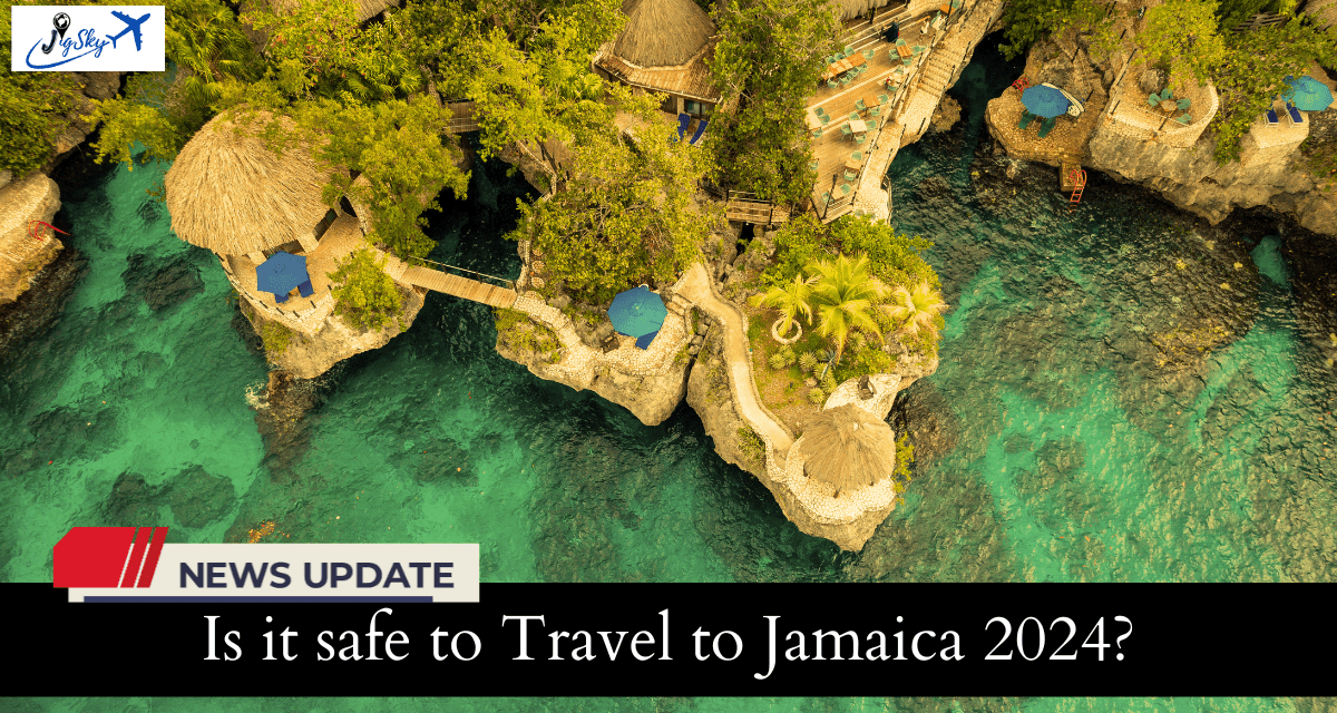 Is it safe to travel to Jamaica 2024