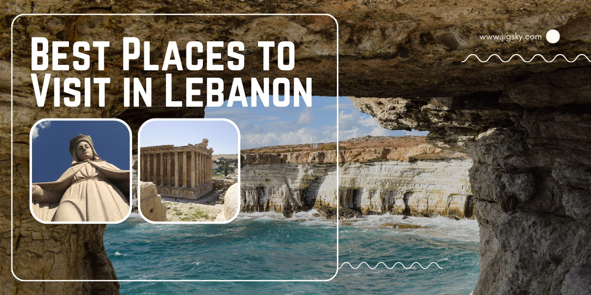 Best Places to Visit in Lebanon